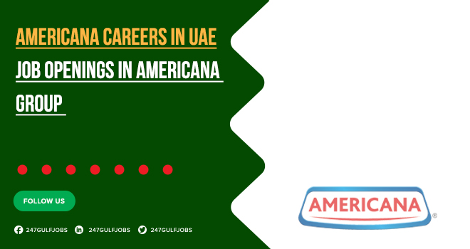 Americana Group Jobs & Vacancies in Abu Dhabi, Dubai & Across UAE