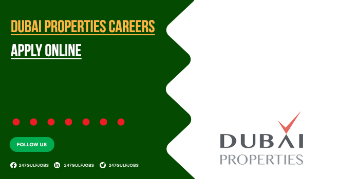 Dubai Properties Careers | Job Openings in Dubai & Apply Online 