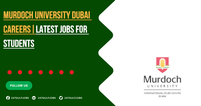 Murdoch University Dubai Careers | Jobs for Students & Fresh Graduates 