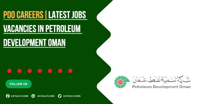 Petroleum Development Oman (PDO) Careers in Muscat & Across Oman